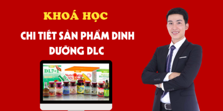 Khoá Học Chi Tiết Sản Phẩm Dinh Dưỡng DLC