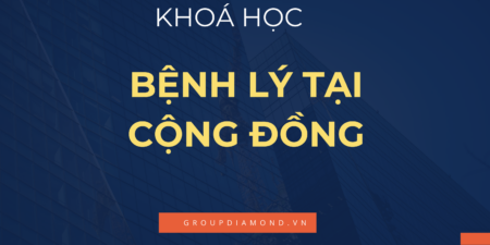 Khoá Học Bệnh Lý Tại Cộng Đồng