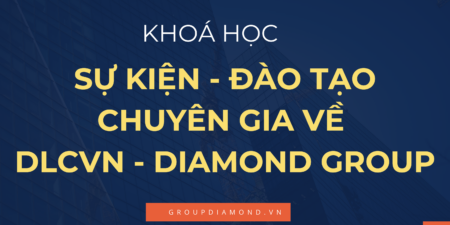 Khóa Học Về Sự Kiện - Chuyên Gia - Sản Phẩm Về DLCVN Và Diamond Group
