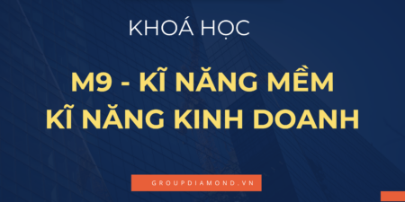 M9: Kĩ năng mềm và kĩ năng kinh doanh