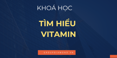 Tìm hiểu các loại Vitamin